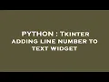 PYTHON Tkinter adding line number to text widget