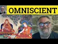 Omniscient Meaning - Omniscience Examples