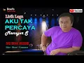 Download Lagu Mansyur S - AKU TAK PERCAYA - Lirik Lagu