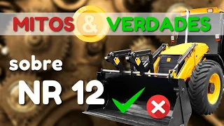 MITOS E VERDADES SOBRE A NR12