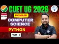 CUET UG 2026 PYTHON Part 03 COMPUTER SCIENCE