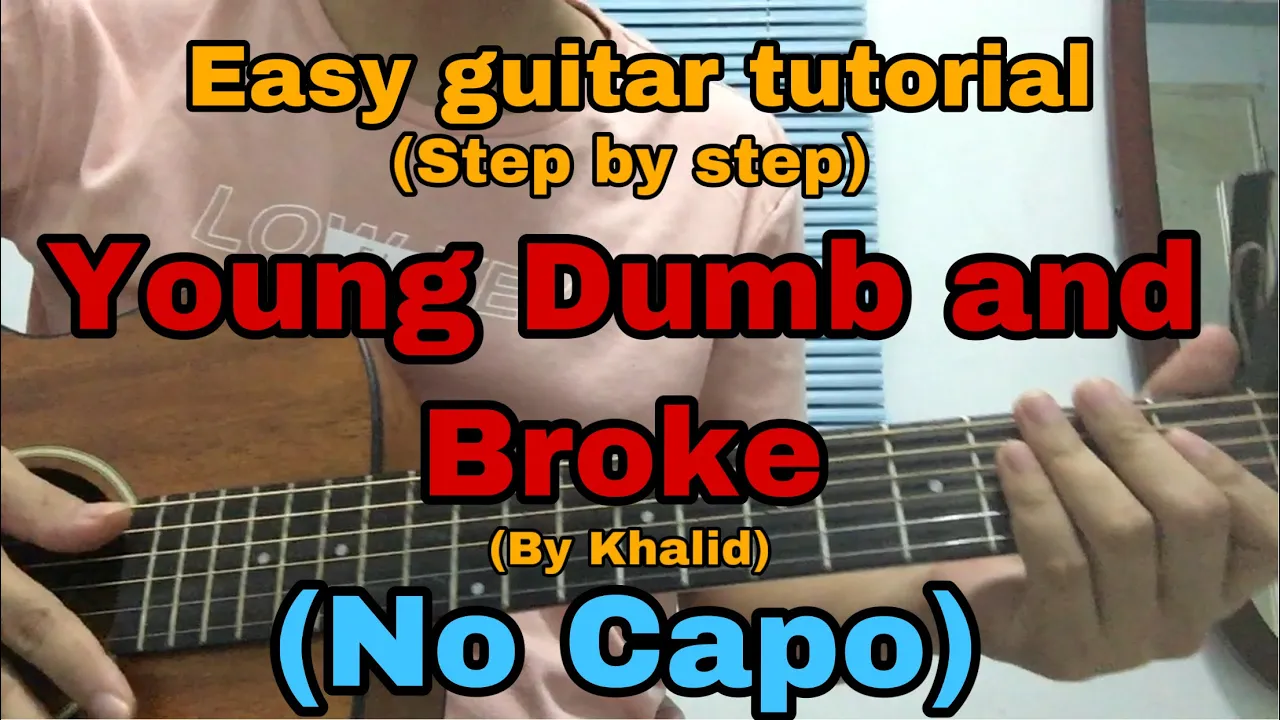 Young Dumb & Broke -Khalid(Easy Guitar Tutorial No Capo)