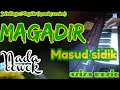 Download Lagu Karaoke qasidah MAGADIR masud sidik ( nada cowok ) Korg Pa700 || aziza music