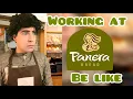 Working at Panera Bread Be Like