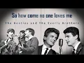 Download Lagu So how come no one loves me The Everly Brothers and The Beatles