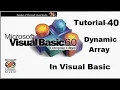 Dynamic array in visual basic programming Tutorial 40