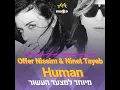 Download Lagu Offer Nissim \u0026 Ninet Tayeb (עופר ניסים ונינט טייב) - Human