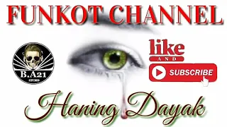 Download HANING DAYAK SINGLE FUNKOT MP3