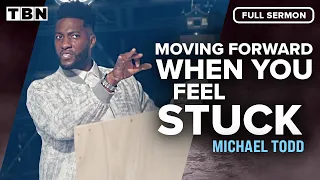 michael todd let god show you what to do next full sermon tbn
