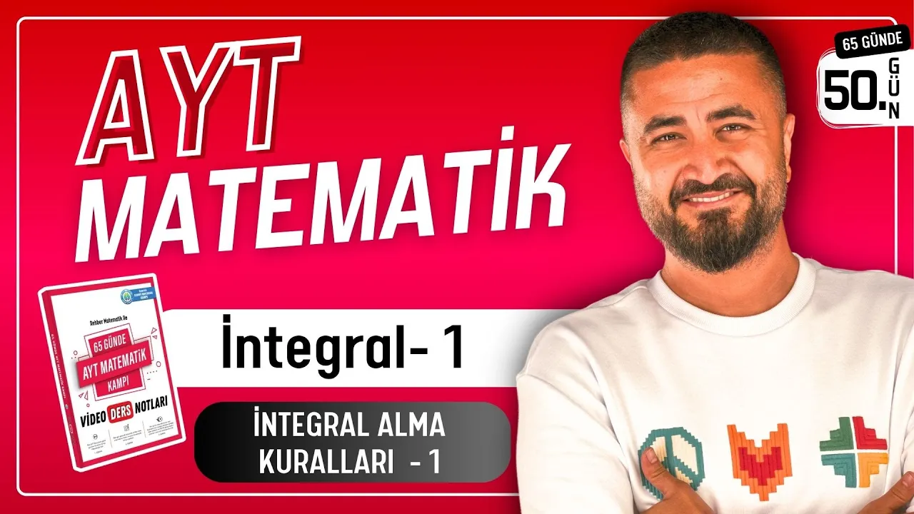 İntegral Alma Kuralları 1 - İntegral 1 | 65 Günde AYT Matematik Kampı 50.Gün | Rehber Matematik