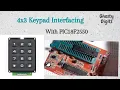 Keypad interfacing with PIC18 Microcontroller