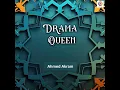 Drama Queen - Ahmed Akram