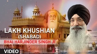 bhai harjinder singh ji lakh khushian shabad shabad gurbani