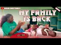 MY FAMILY IS FINALLY BACK HOME