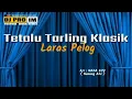 Tetalu tarling Klasik(Laras pelog)https://youtube.com/channel/UCfPddfYXCanEnjBgt84D5gg
