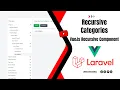 Laravel - VueJs and recursive categories with recursive components