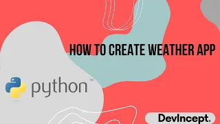 How to create Weather app using Python Django Python DevIncept