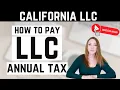 How to Pay California LLC Annual Tax