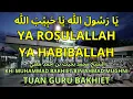 Download Lagu Ya Rasulallah Ya Habiballah Muhammad ibni Abdillah Guru Bakhiet Lengkap dengan Lirik Latin dan Arti