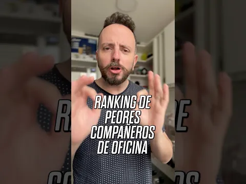 Ranking de peores compañeros de oficina. ¿Cuales me faltaron?