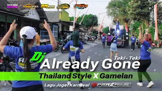 Download DJ Already Gone Thailand Style | TekiGam - Lagu DJ Joget Karnaval - Praz Project MP3