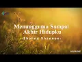 Download Lagu Shanna Shannon - Menunggumu Sampai Akhir Hidupku ( Karaoke Version )