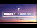 Download Lagu Terbaru Lirik Lagu Haruskah Aku Mati - Woro Widowati - New Pallapa