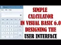 1 HOW TO CREATE A SIMPLE CALCULATOR IN MICROSOFT VISUAL BASIC 6 0