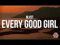 Blxst - Every Good Girl (Lyrics)