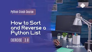 Python List Sorting and Reversing Tutorial Python Crash Course Exercise 3 8