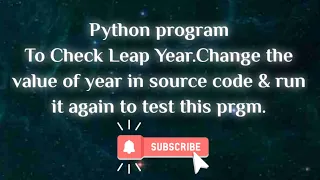 18 Check Leap Year Change value of year in sourcecode run again to test tis prgm