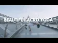 A Beautiful Acro Yoga Flow Eugene Butcher Pip Elysium