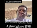 Download Lagu Lucky Okwe_Aghwoghwo 1998.