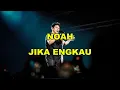 Download Lagu NOAH - JIKA ENGKAU (KARAOKE)