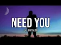 Download Lagu Need You - Ex Battalion (Lyrics) || Gusto Ko Lang Naman Ang Lambing Mo