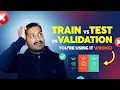Train vs Test vs Validation Data - Machine Learning Model Explained