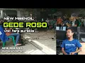 Download Lagu GEDE ROSO cipt abah lala voc fara aurellia dangdut latihan terbaru