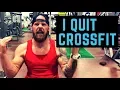 I quit Crossfit