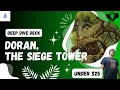 Deep Dive Deck Doran the Siege Tower Under 25
