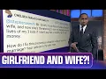 Man s girlfriend finds out about his wife More fan questions