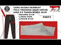 Download Lagu CARA MUDAH MEMBUAT POLA CELANA TRAINING ANAK BUAT USIA 5-6 THN PART 2 MODEL SLIM
