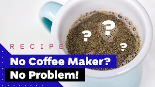 Download How To Make Coffee Without A Coffee Maker MP3