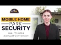 Mobile Home Park Security in California and Arizona
