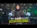 Download Lagu Aduh Kacong Bekna Sengak Neng Edunyah Jek Maktamak- Ina Permatasari [Official Music Video]