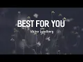 Download Lagu Best For You | Victor Lundberg | Stardust Music