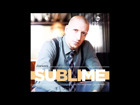 Clipe de Sublime (feat. Ewald Ebing & Efe Erdem) - Alankara