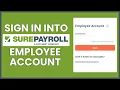 How to Sign into SurePayroll Employee Account SurePayroll Employee Account Log in