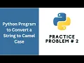 Python Program Convert a String to Camel Case Code Wars