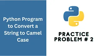 Python Program Convert a String to Camel Case Code Wars