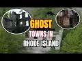The Top 10 Ghost Towns in Rhode Island